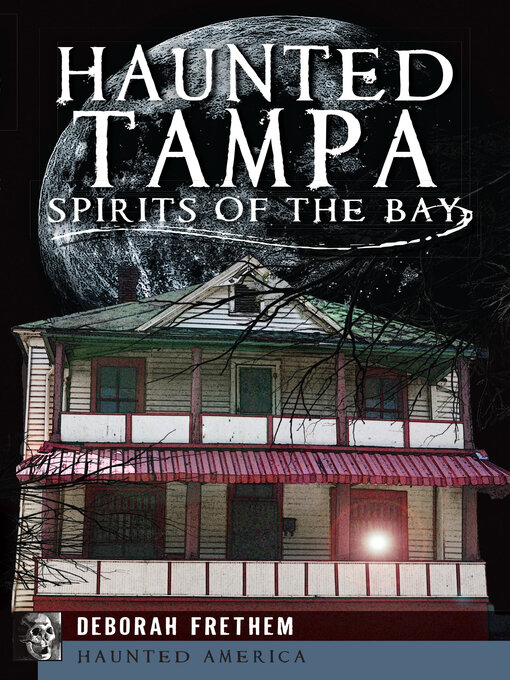 Title details for Haunted Tampa by Deborah Frethem - Available